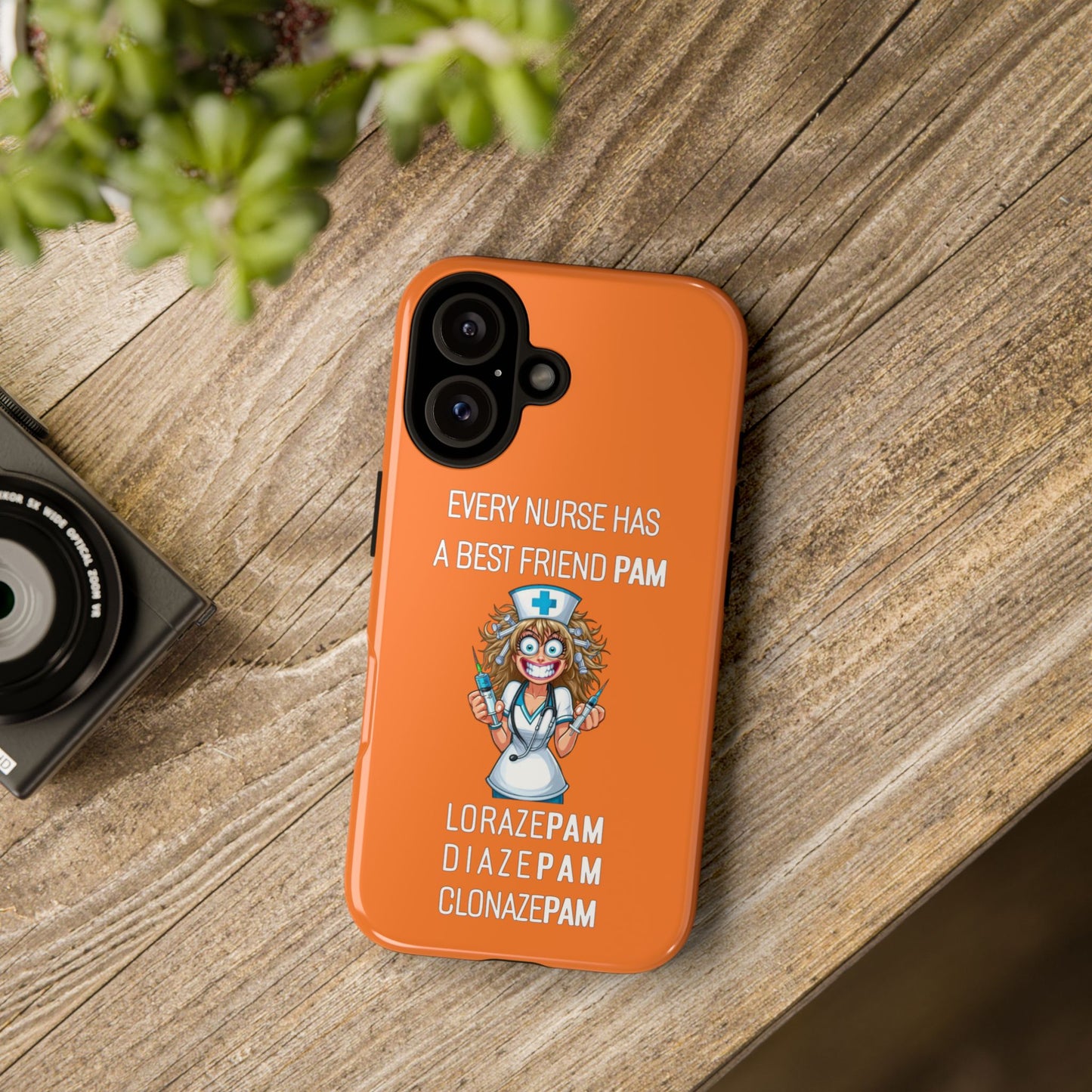 Nurse iPhone Tough Case - Every Nurse Has a Friend Named PAM Design (4) - Orange