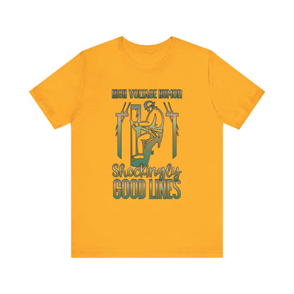 Lineman T-shirt - High Voltage Humor Shockingly Good Lines-copper patina