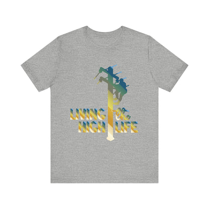 Lineman T-shirt - living the high life - colored chrome