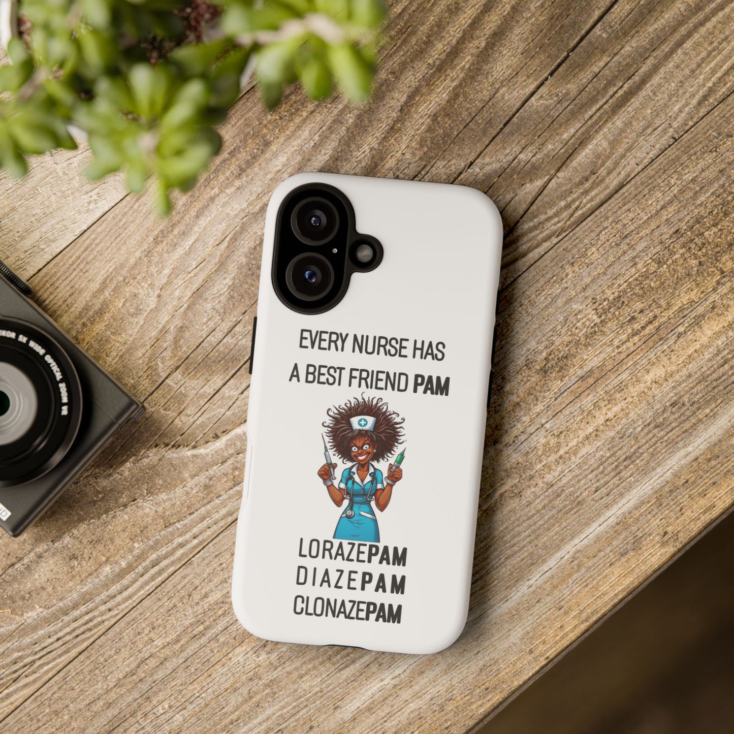 Nurse iPhone Tough Case - Every Nurse Has a Friend Named PAM Design (3) - White