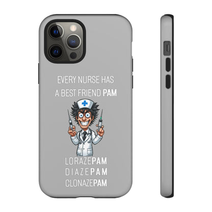 Nurse iPhone Tough Case - Every Nurse Has a Friend Named PAM Design (5) - Light Grey