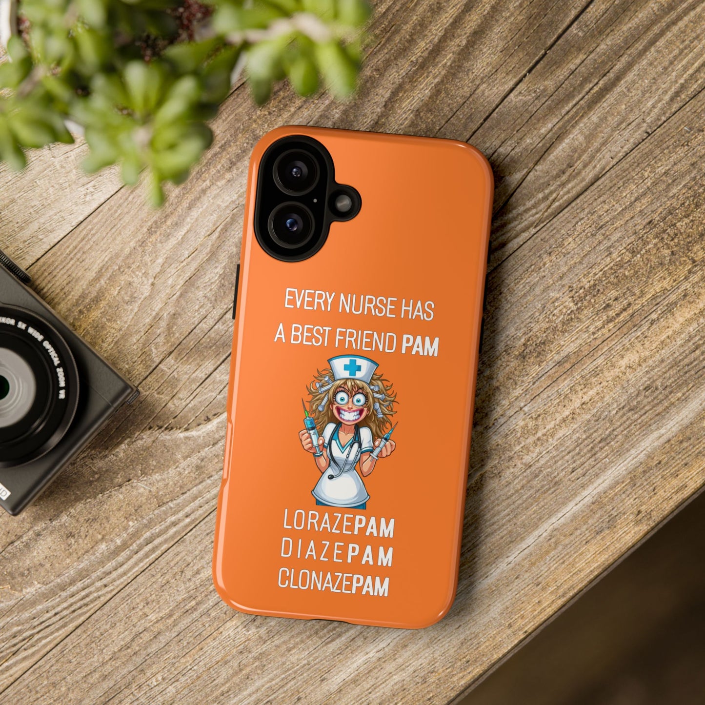 Nurse iPhone Tough Case - Every Nurse Has a Friend Named PAM Design (4) - Orange