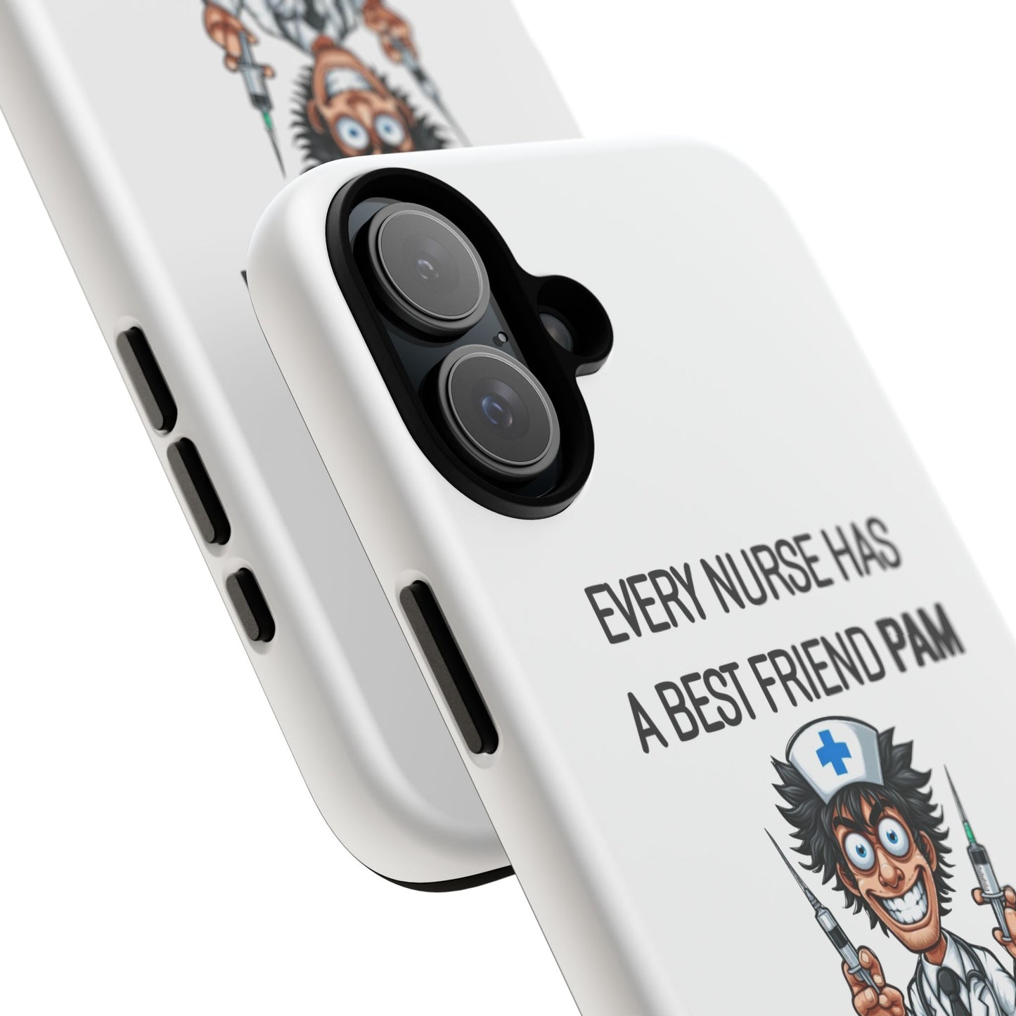 Nurse iPhone Tough Case - Every Nurse Has a Friend Named PAM Design (5) - White