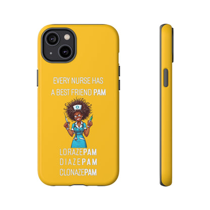 Nurse iPhone Tough Case - Every Nurse Has a Friend Named PAM Design (3) - Yellow