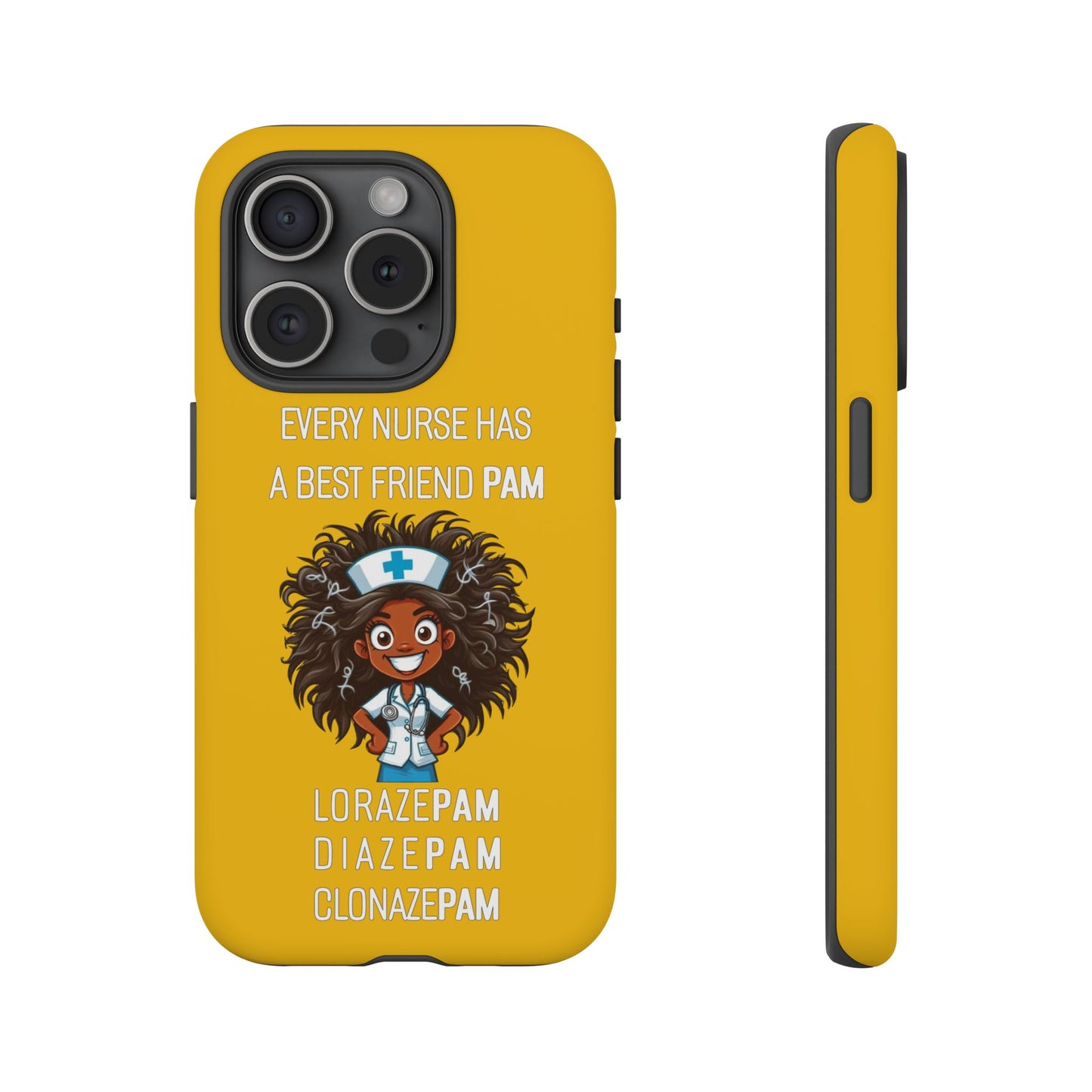 Nurse iPhone Tough Case - Every Nurse Has a Friend Named PAM Design (2) - Yellow