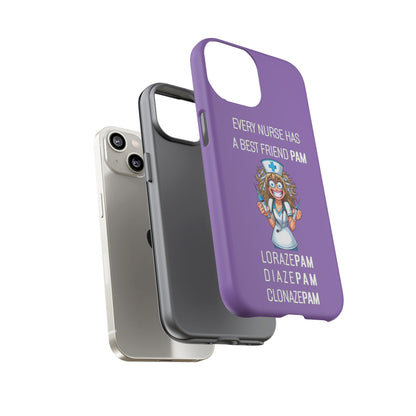 Nurse iPhone Tough Case - Every Nurse Has a Friend Named PAM Design (4) - Light Purple