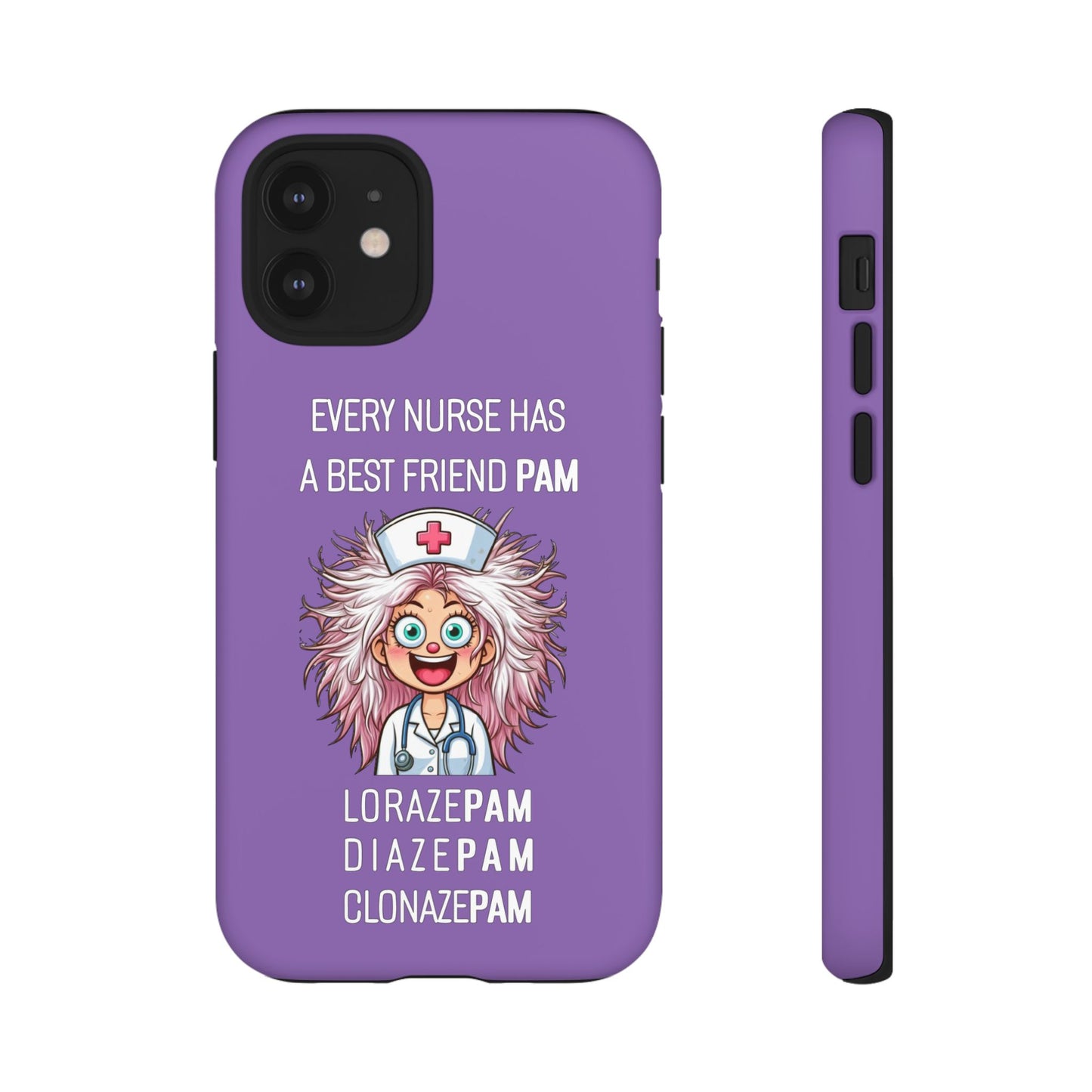 Nurse iPhone Tough Case - Every Nurse Has a Friend Named PAM Design (1) - Light Purple