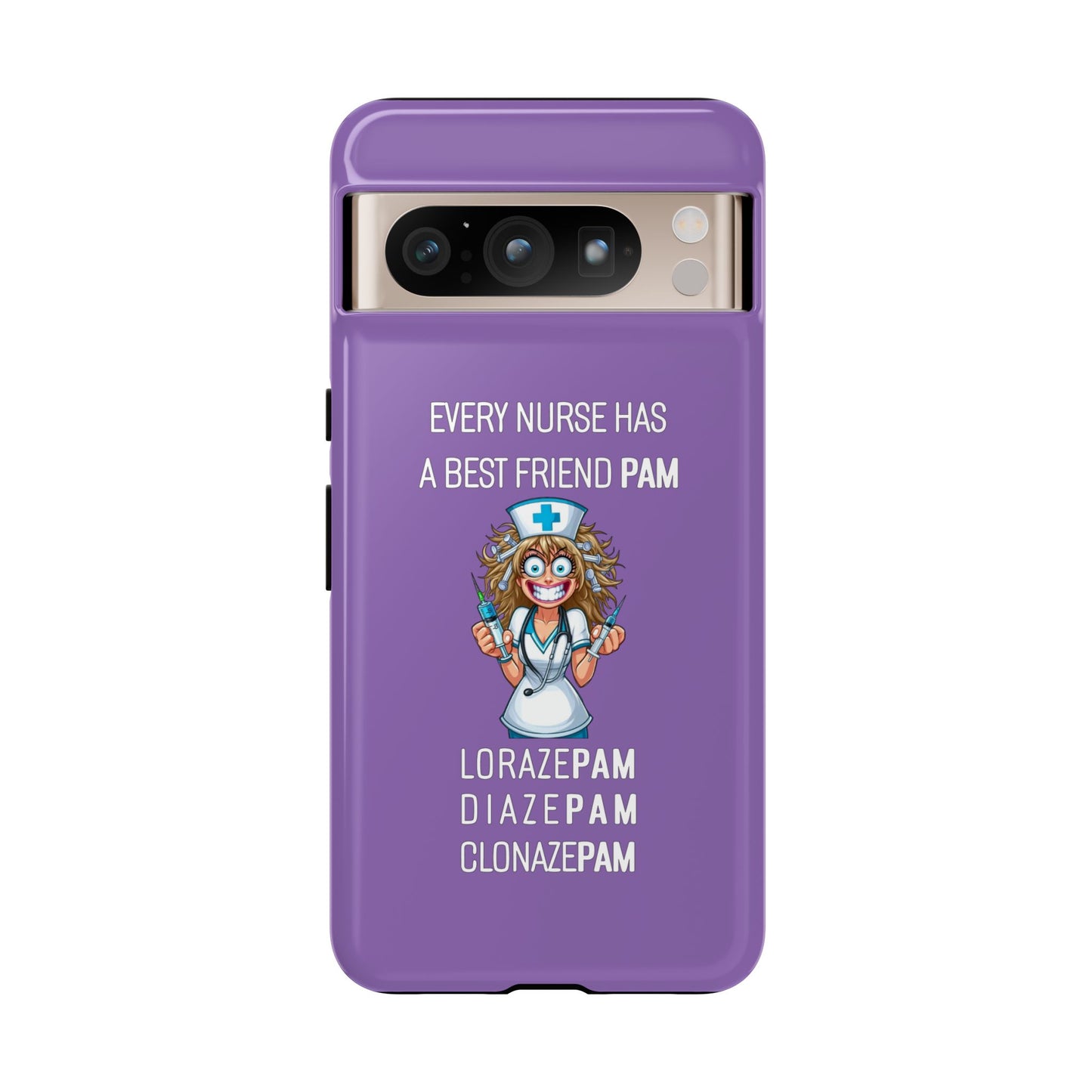 Nurse Google Pixel Tough Case - Every Nurse Has a Friend Named PAM Design (4) - Light Purple