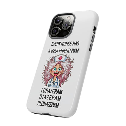 Nurse iPhone Tough Case - Every Nurse Has a Friend Named PAM Design (1) - White