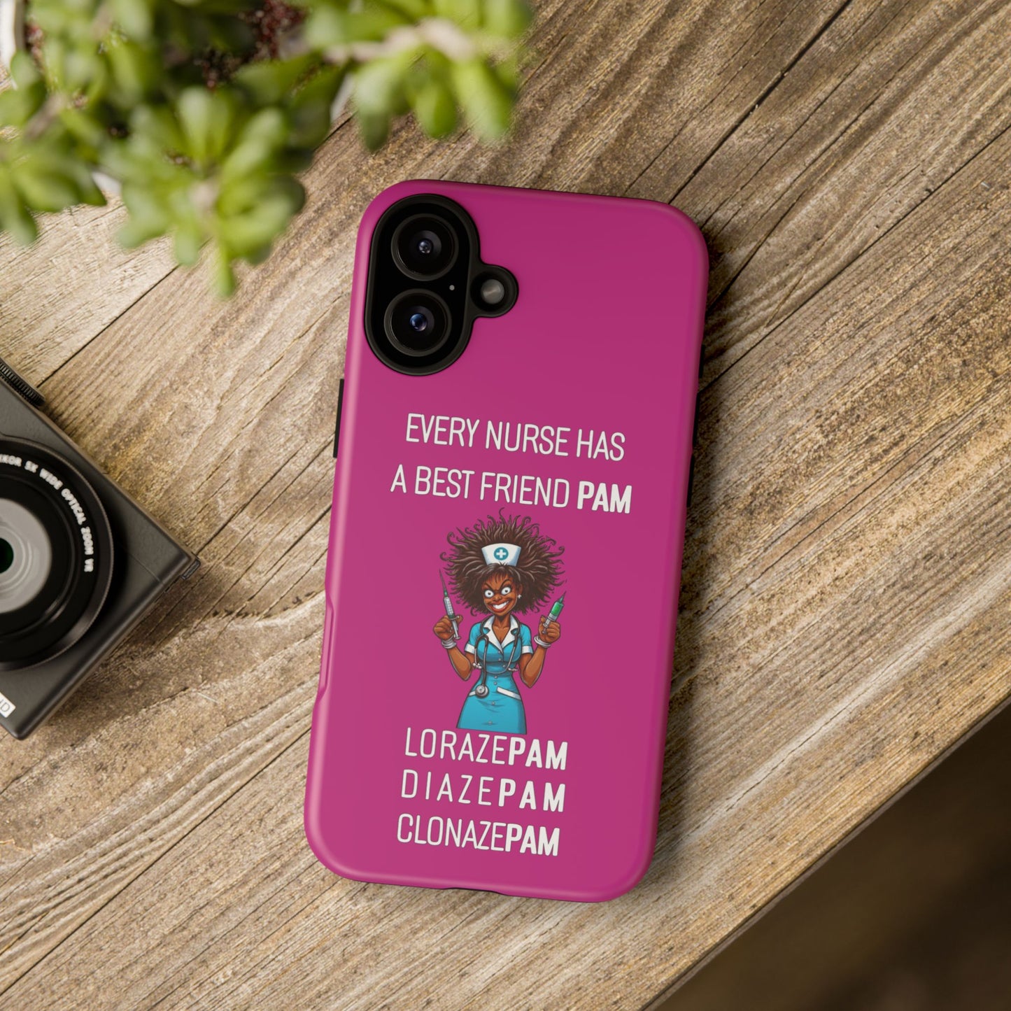 Nurse iPhone Tough Case - Every Nurse Has a Friend Named PAM Design (3) - Pink