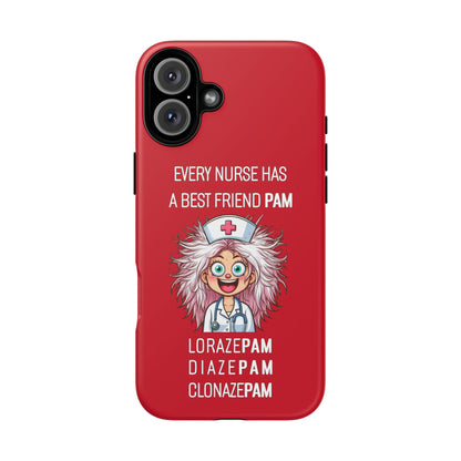 Nurse iPhone Tough Case - Every Nurse Has a Friend Named PAM Design (1) - Dark Red