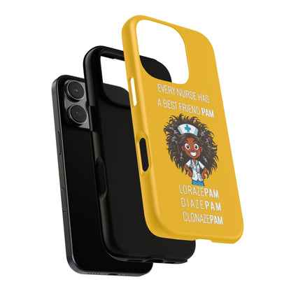 Nurse iPhone Tough Case - Every Nurse Has a Friend Named PAM Design (2) - Yellow