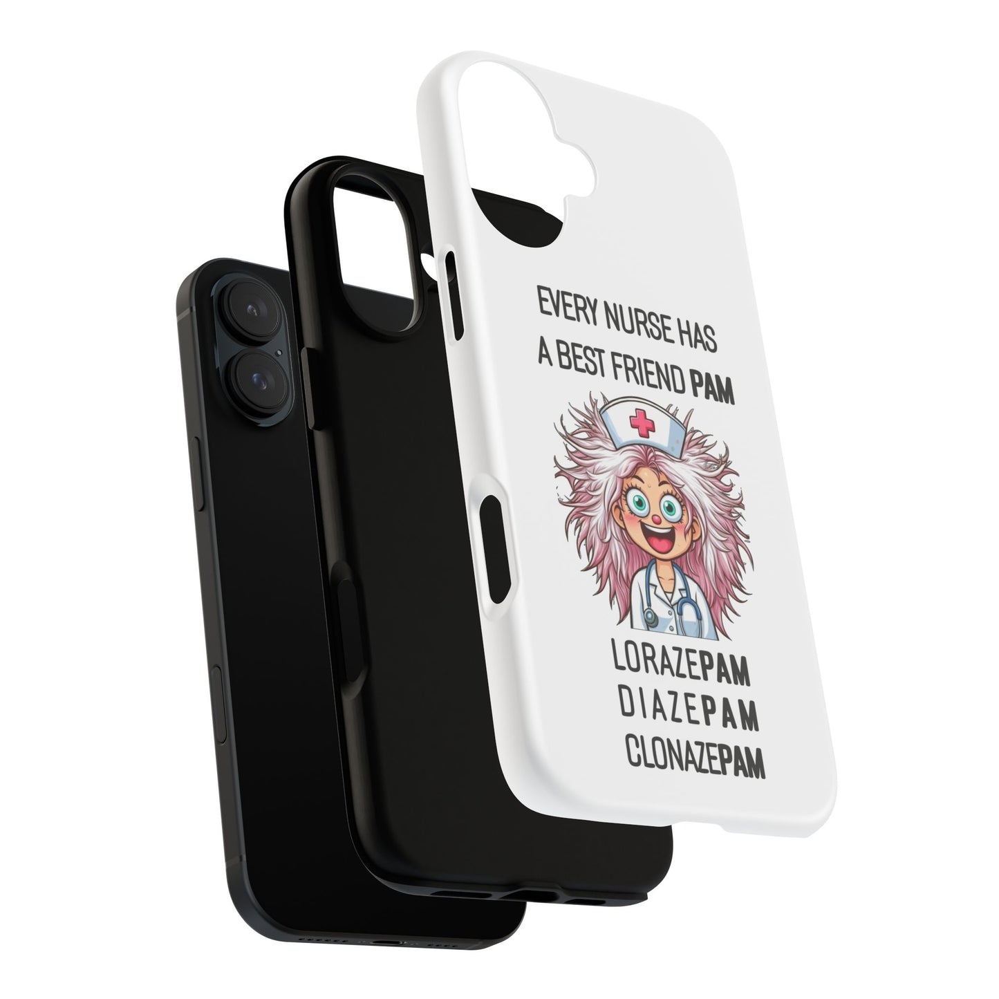 Nurse iPhone Tough Case - Every Nurse Has a Friend Named PAM Design (1) - White