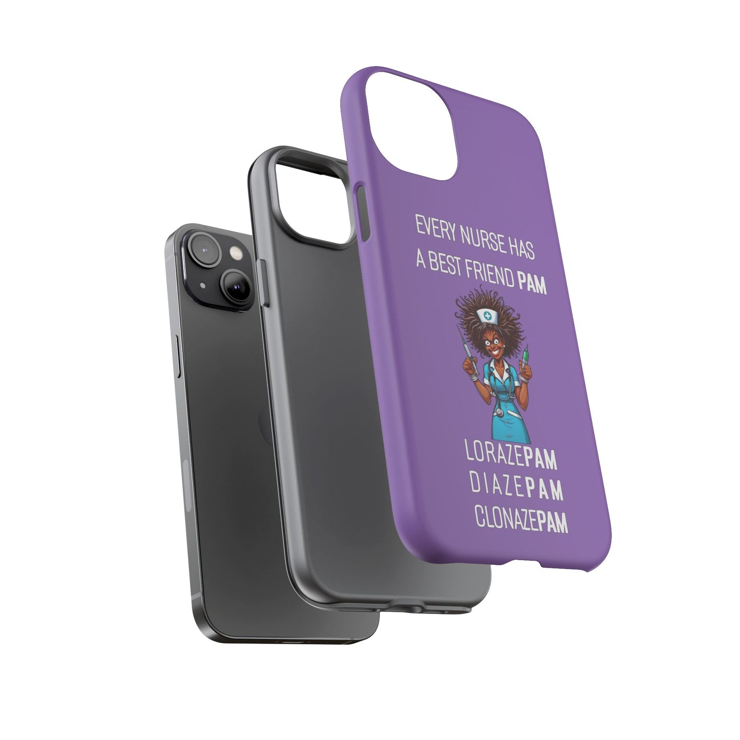 Nurse iPhone Tough Case - Every Nurse Has a Friend Named PAM Design (3) - Light Purple