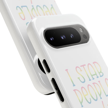 Google Pixel Tough Case - I Stab People For a Living - White