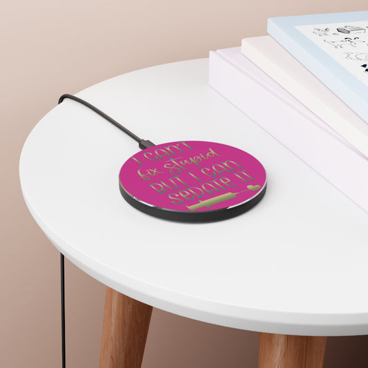 Can't Fix Stupid Wireless Charger | Fast Charging Pad for Healthcare Professionals