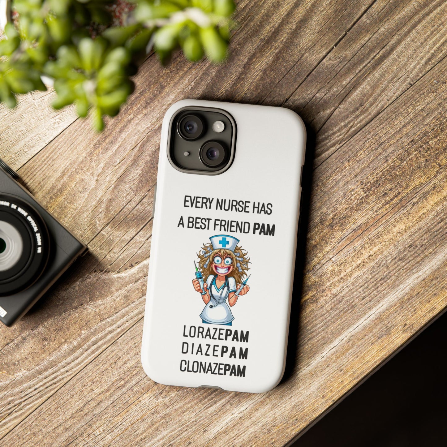 Nurse iPhone Tough Case - Every Nurse Has a Friend Named PAM Design (4) - White