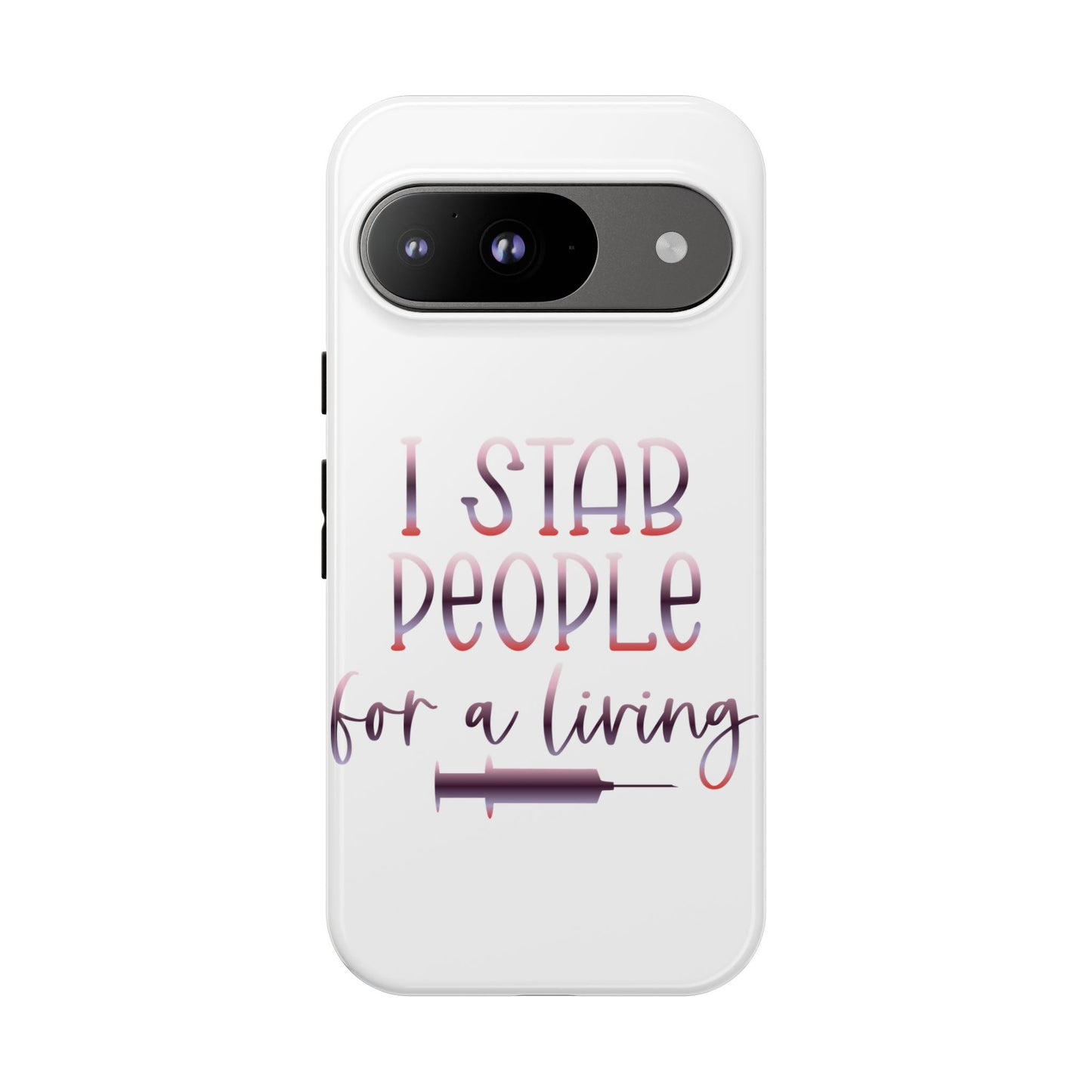 Google Pixel Tough Case - I Stab People For a Living - White