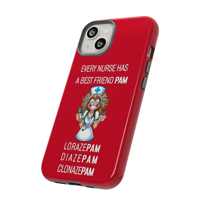 Nurse iPhone Tough Case - Every Nurse Has a Friend Named PAM Design (4) - Dark Red