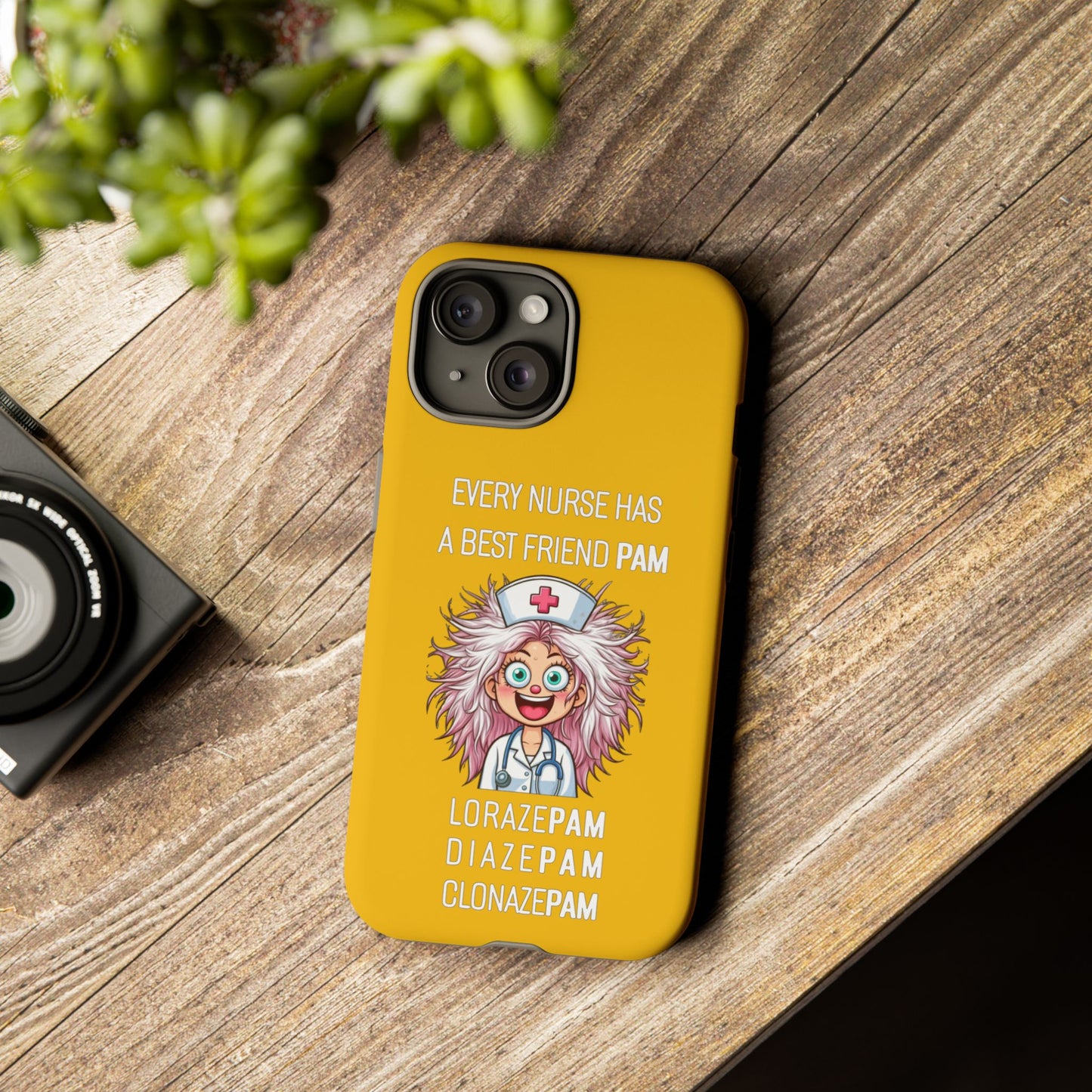 Nurse iPhone Tough Case - Every Nurse Has a Friend Named PAM Design (1) - Yellow