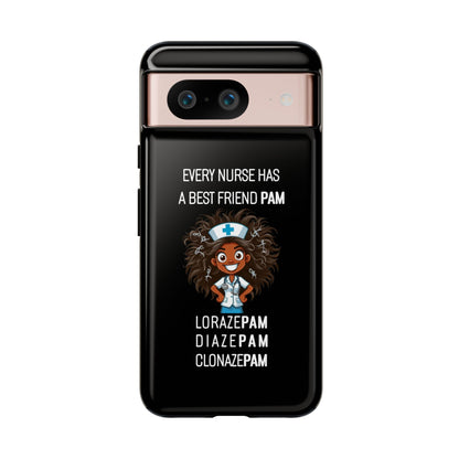 Nurse Google Pixel Tough Case - Every Nurse Has a Friend Named PAM Design (2) - Black