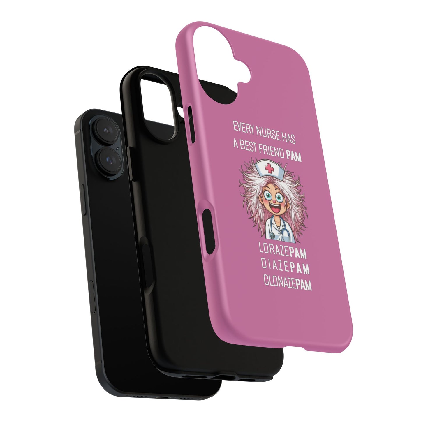 Nurse iPhone Tough Case - Every Nurse Has a Friend Named PAM Design (1) - Light Pink