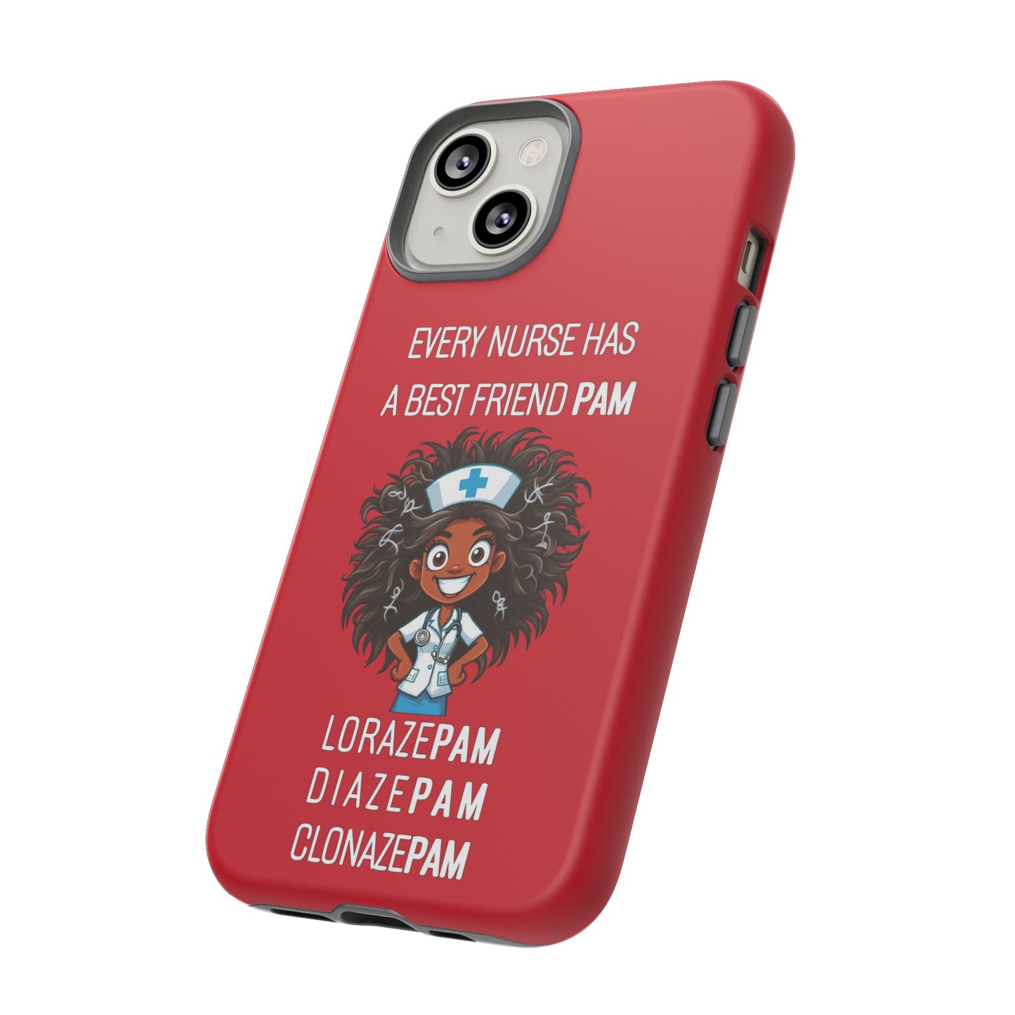 Nurse iPhone Tough Case - Every Nurse Has a Friend Named PAM Design (2) - Dark Red