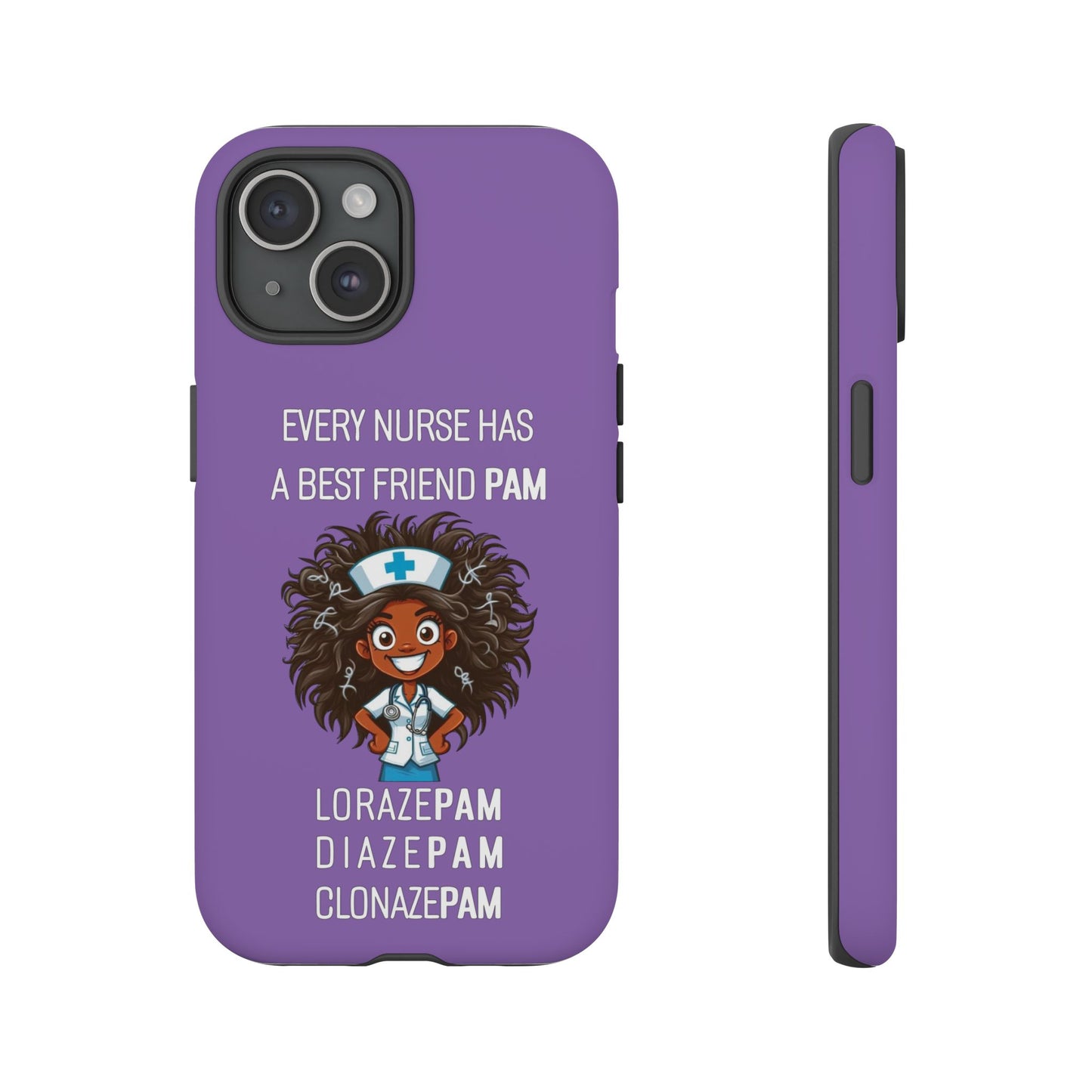 Nurse iPhone Tough Case - Every Nurse Has a Friend Named PAM Design (2) - Light Purple