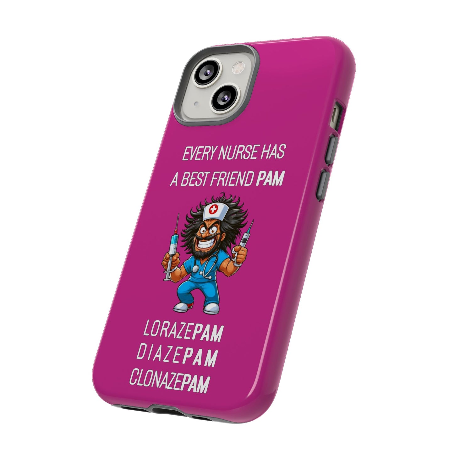 Nurse iPhone Tough Case - Every Nurse Has a Friend Named PAM Design (6) - Pink