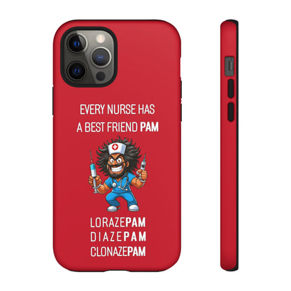 Nurse iPhone Tough Case - Every Nurse Has a Friend Named PAM Design (6) - Dark Red