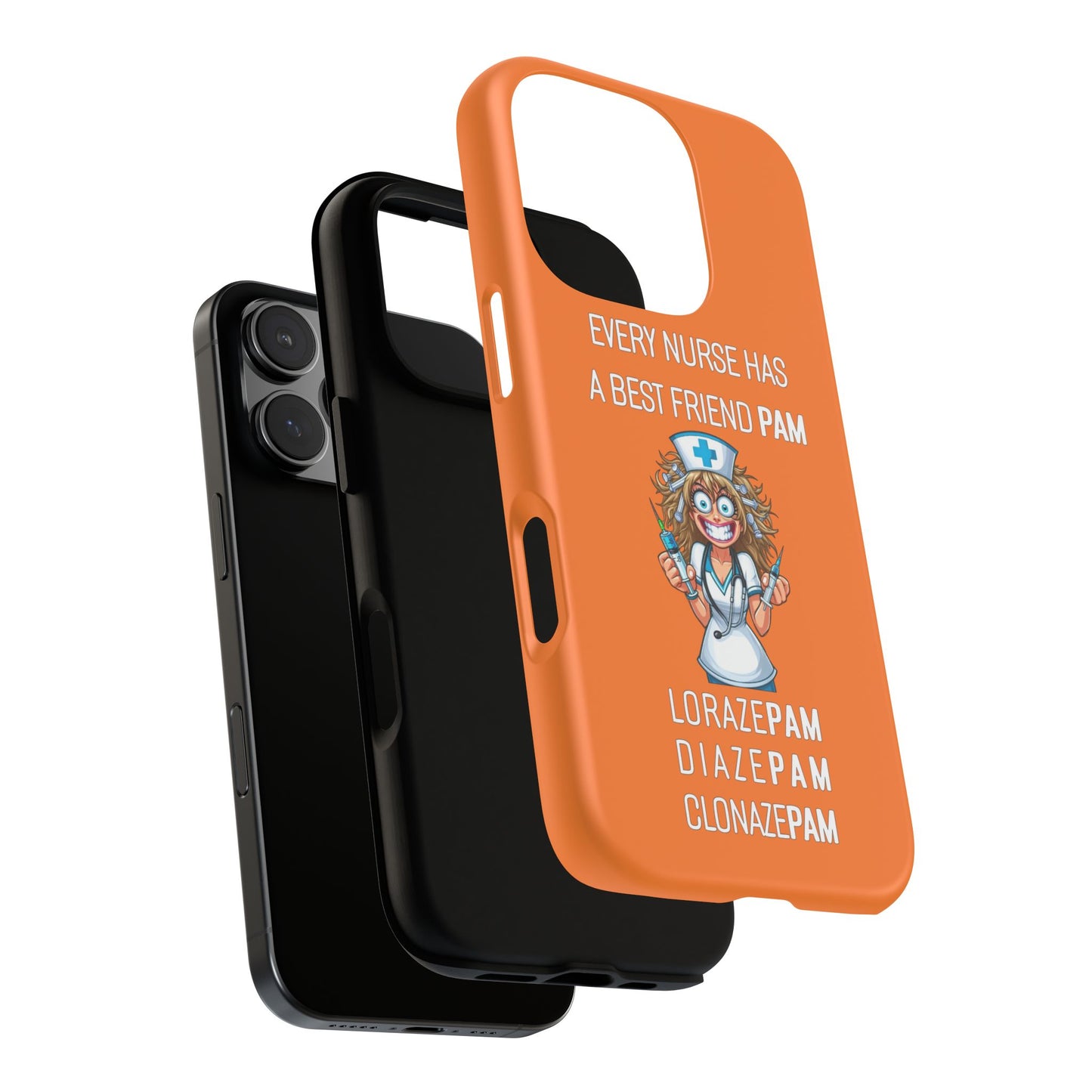 Nurse iPhone Tough Case - Every Nurse Has a Friend Named PAM Design (4) - Orange