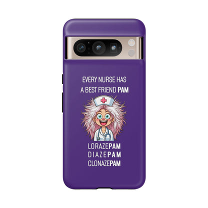 Nurse Google Pixel Tough Case - Every Nurse Has a Friend Named PAM Design (1) - Dark Purple