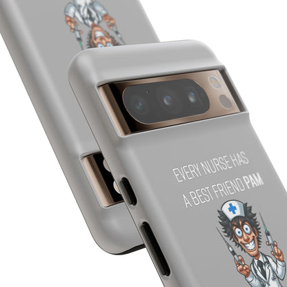 Nurse Google Pixel Tough Case - Every Nurse Has a Friend Named PAM Design (5) - Light Grey