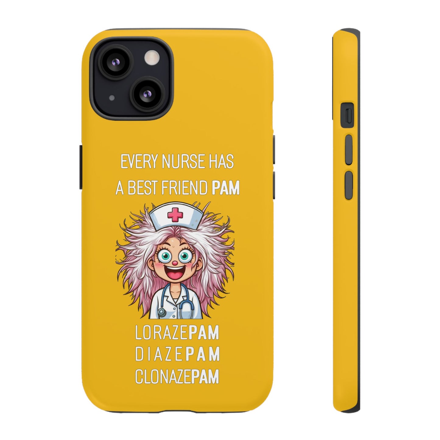 Nurse iPhone Tough Case - Every Nurse Has a Friend Named PAM Design (1) - Yellow