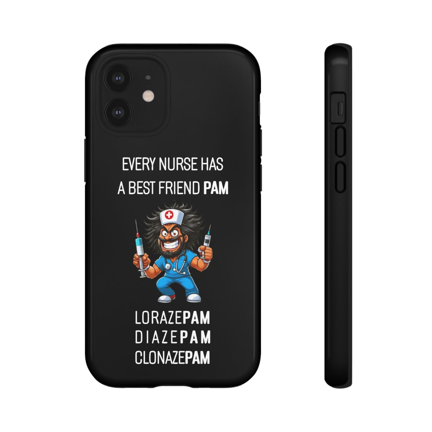 Nurse iPhone Tough Case - Every Nurse Has a Friend Named PAM Design (6) - Black