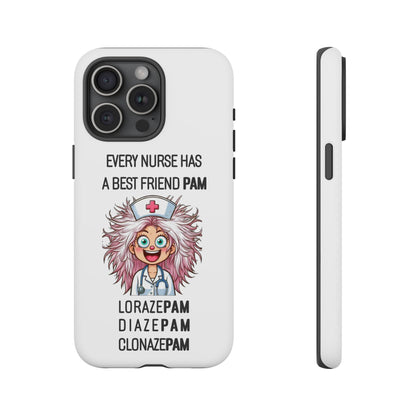 Nurse iPhone Tough Case - Every Nurse Has a Friend Named PAM Design (1) - White