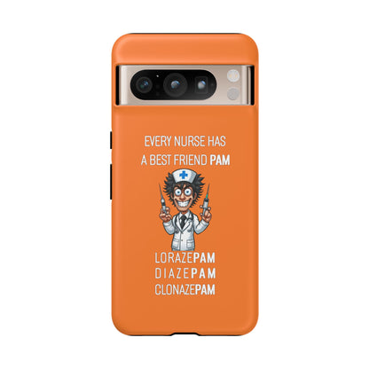 Nurse Google Pixel Tough Case - Every Nurse Has a Friend Named PAM Design (5) - Orange