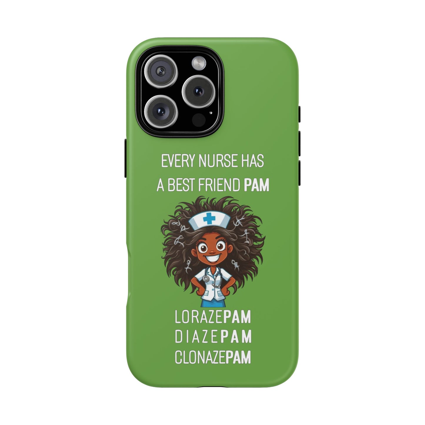 Nurse iPhone Tough Case - Every Nurse Has a Friend Named PAM Design (2) - Green