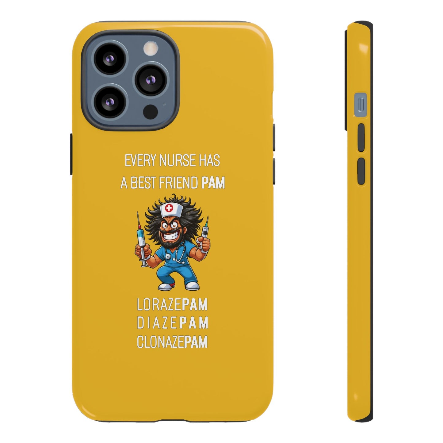 Nurse iPhone Tough Case - Every Nurse Has a Friend Named PAM Design (6) - Yellow