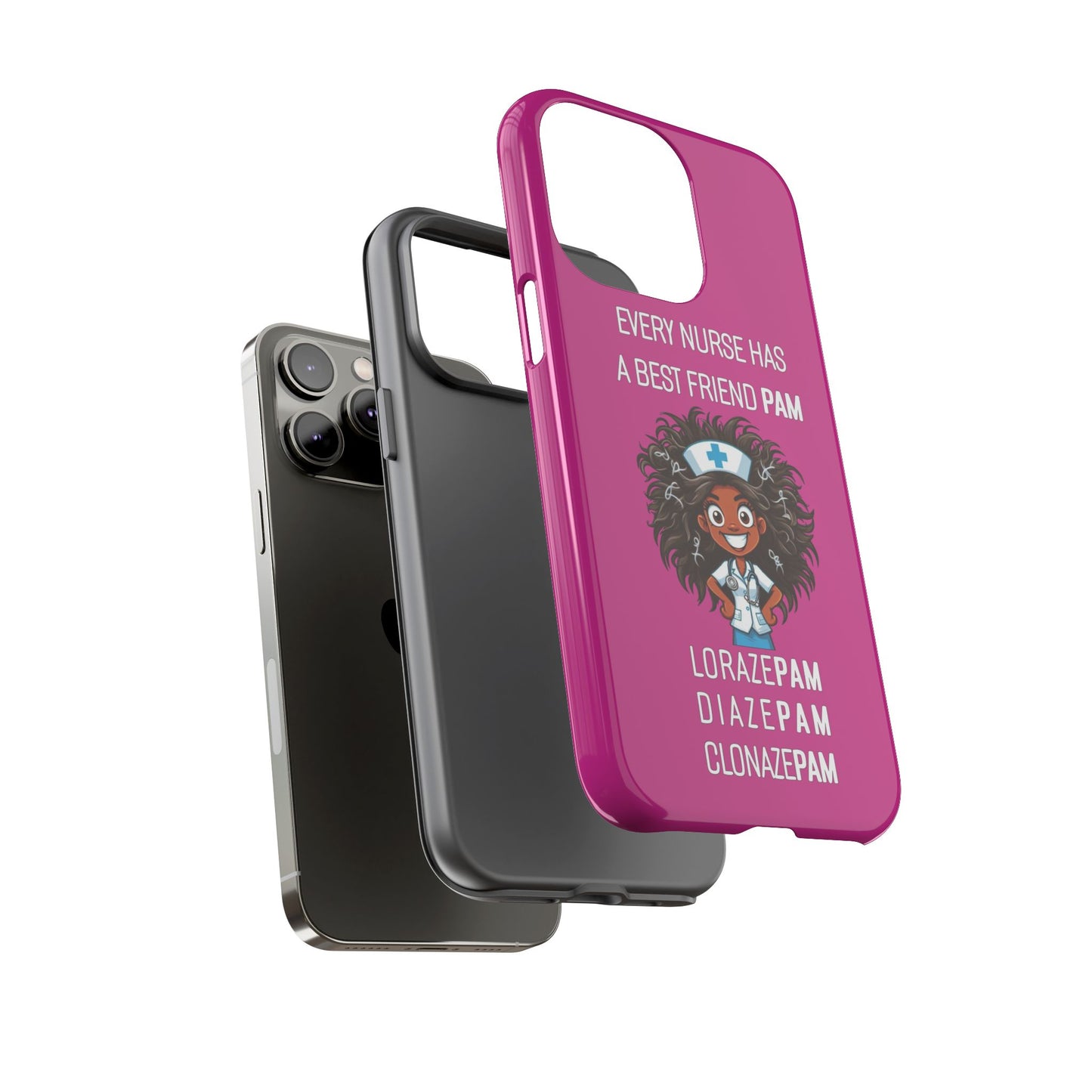 Nurse iPhone Tough Case - Every Nurse Has a Friend Named PAM Design (2) - Pink