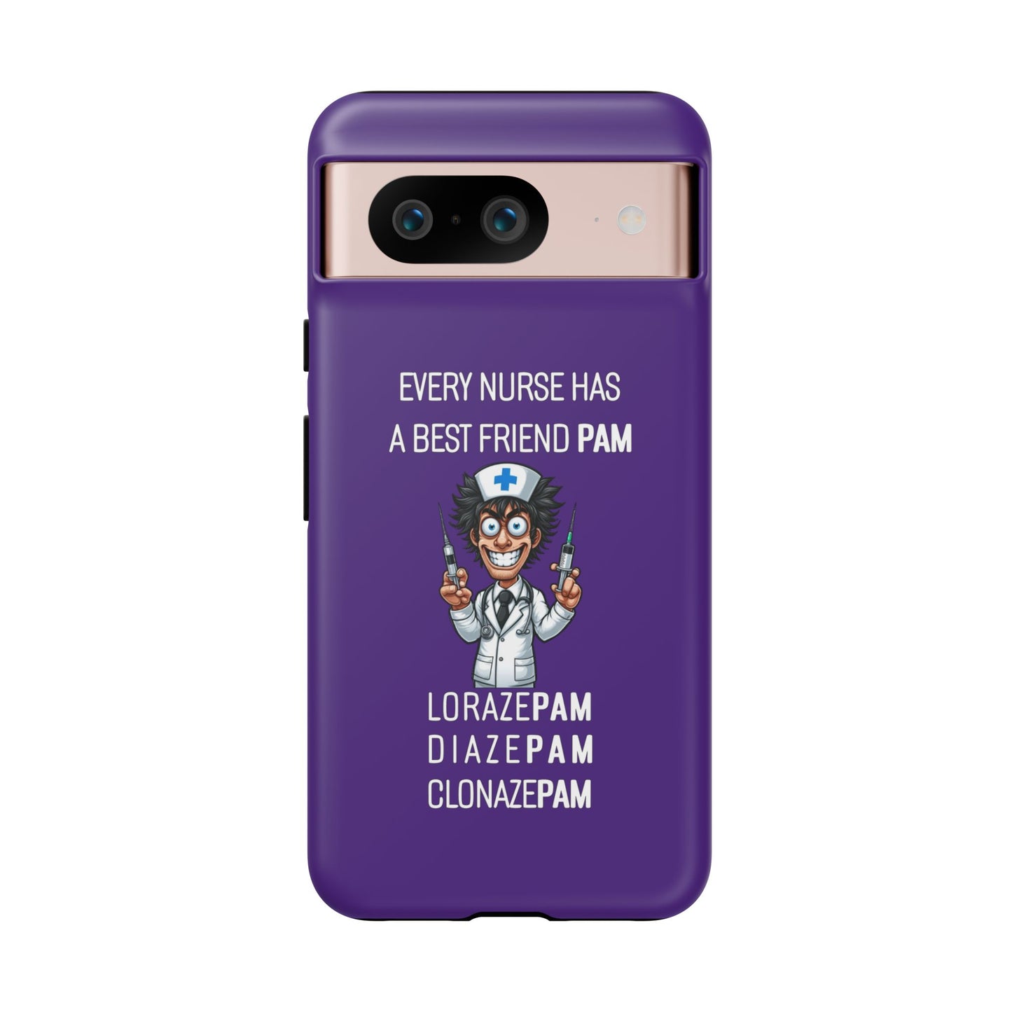 Nurse Google Pixel Tough Case - Every Nurse Has a Friend Named PAM Design (5) - Dark Purple