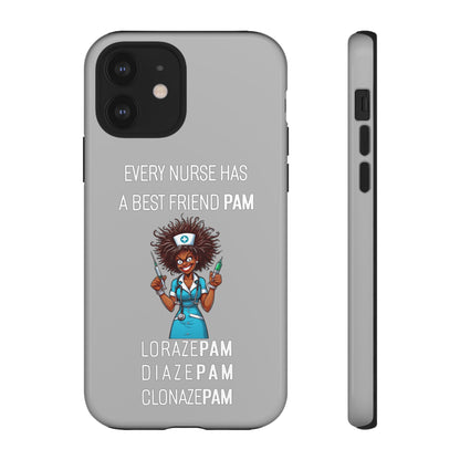 Nurse iPhone Tough Case - Every Nurse Has a Friend Named PAM Design (3) - Light Grey