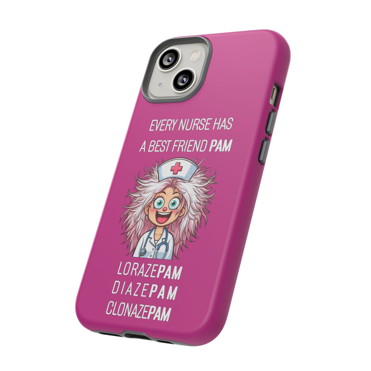 Nurse iPhone Tough Case - Every Nurse Has a Friend Named PAM Design (1) - Pink