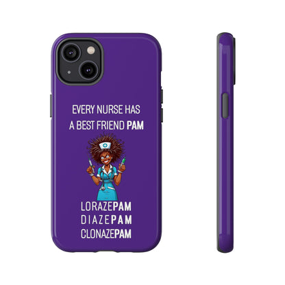 Nurse iPhone Tough Case - Every Nurse Has a Friend Named PAM Design (3) - Dark Purple