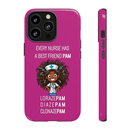 Nurse iPhone Tough Case - Every Nurse Has a Friend Named PAM Design (2) - Pink