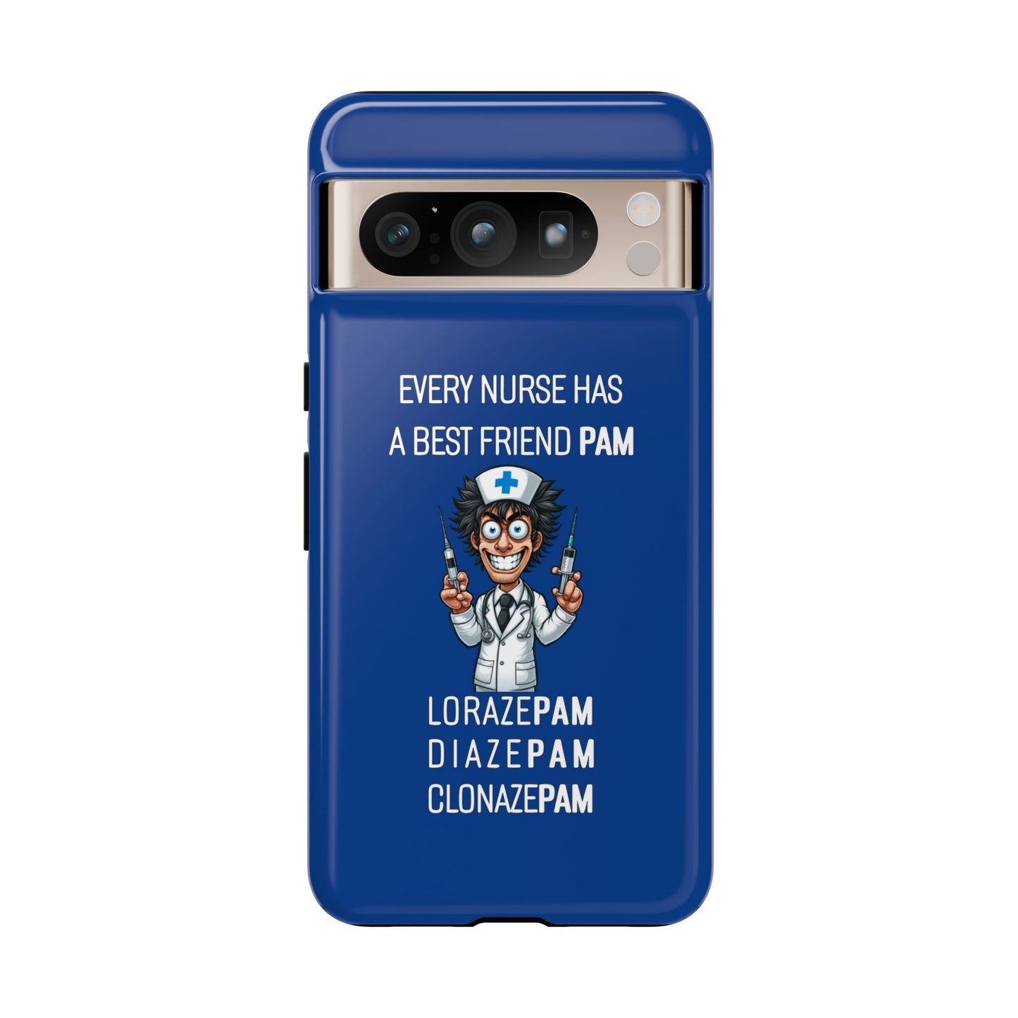 Nurse Google Pixel Tough Case - Every Nurse Has a Friend Named PAM Design (5) - Dark Blue