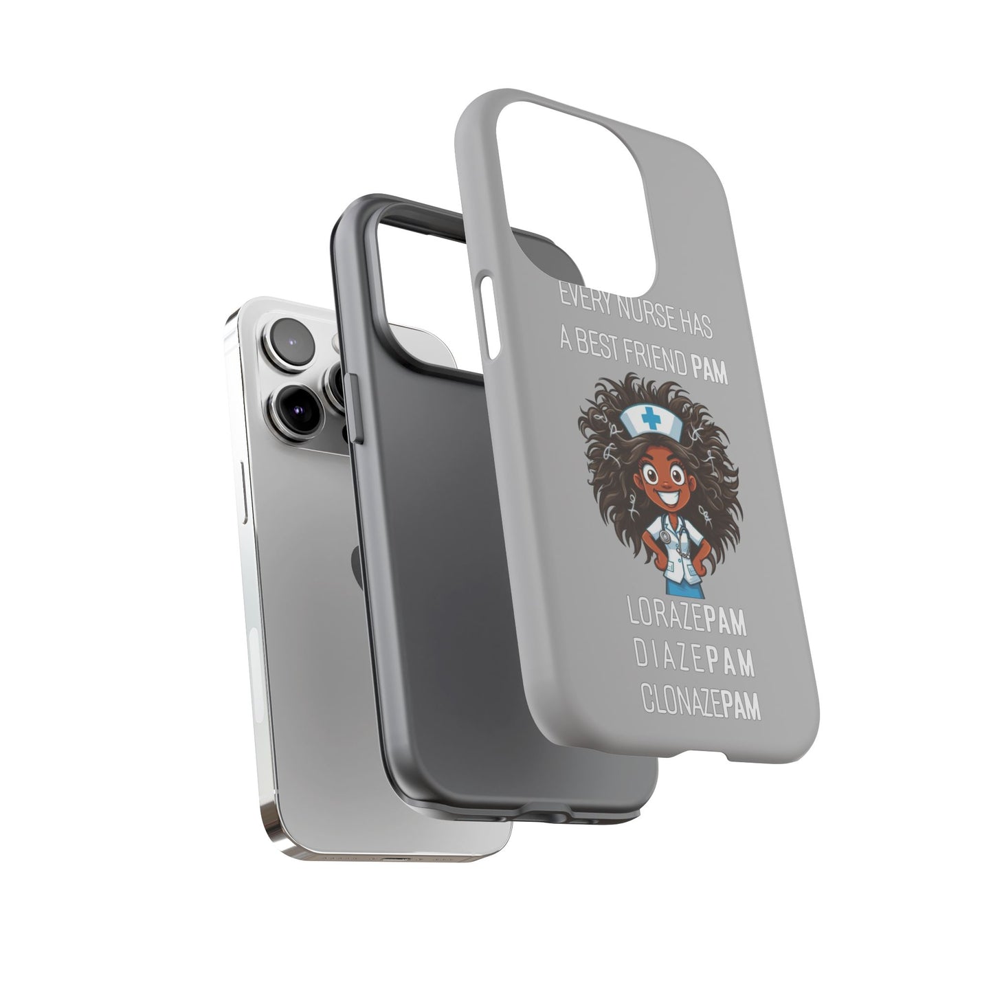 Nurse iPhone Tough Case - Every Nurse Has a Friend Named PAM Design (2) - Light Grey