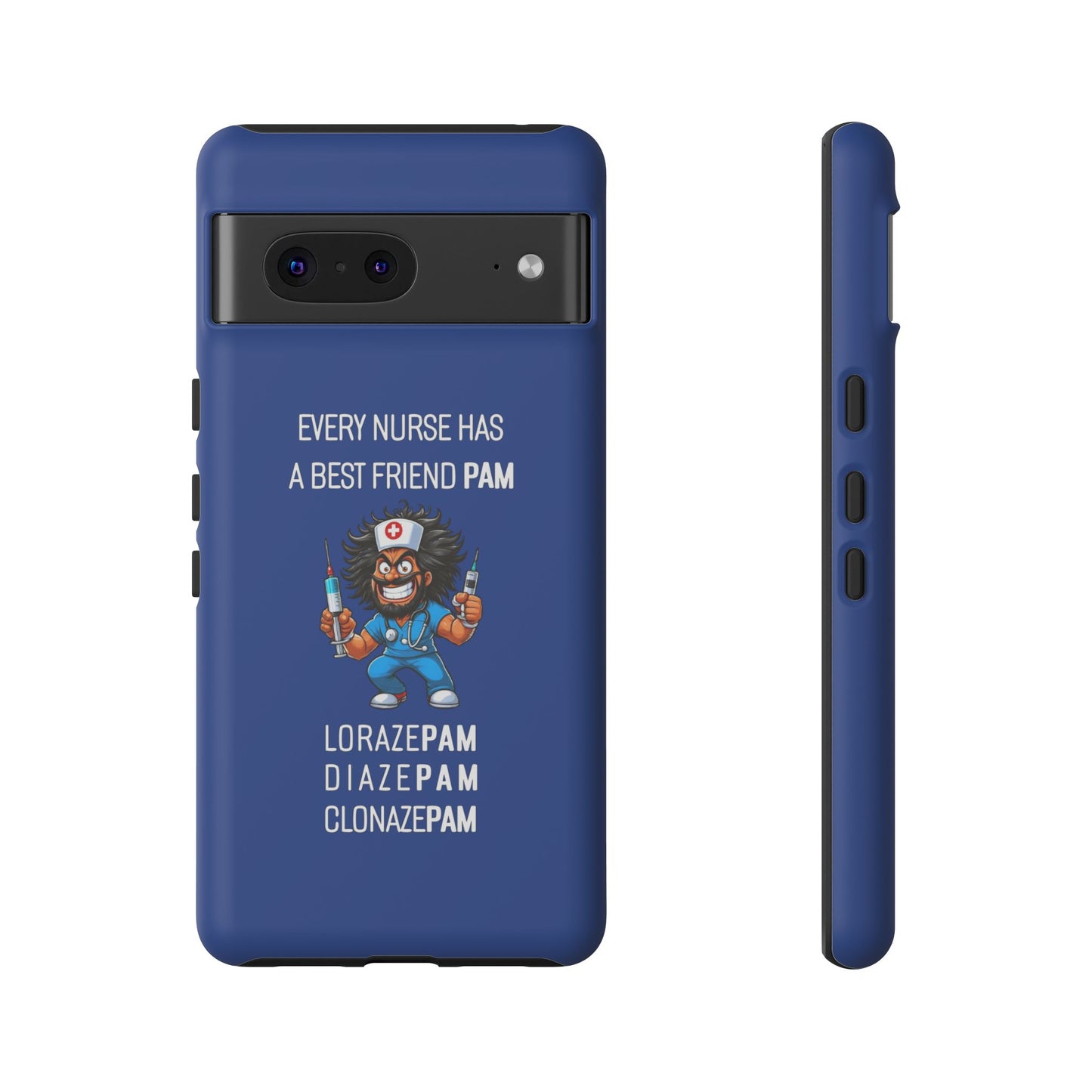 Nurse Google Pixel Tough Case - Every Nurse Has a Friend Named PAM Design (6) - Dark Blue