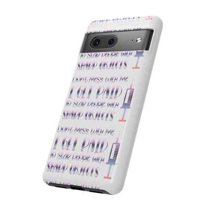 Google Pixel Tough Case - Don't Mess With Me I Get Paid To Stab People  - White