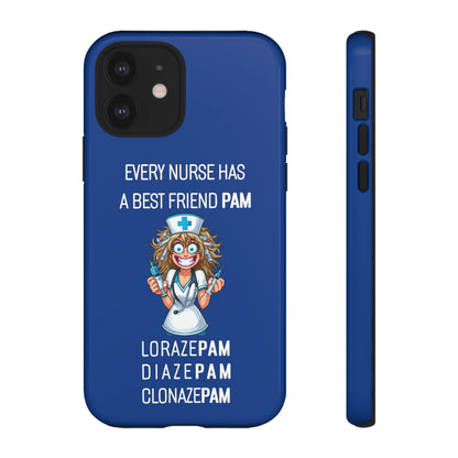 Nurse iPhone Tough Case - Every Nurse Has a Friend Named PAM Design (4) - Dark Blue